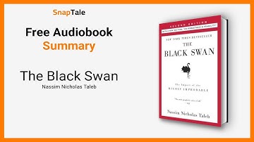 The Black Swan by Nassim Nicholas Taleb: 7 Minute Summary