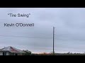 Tire swing original song by kevin odonnell