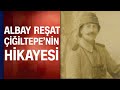 Vatan aşkının simgesi: Albay Reşat Çiğiltepe'nin hikayesi