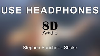 Stephen Sanchez - Shake (8D Audio)