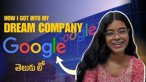 How I got into Google | My preparation | Resources | Telugu | Google