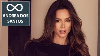 Andrea dos Santos |  Spanish sensation & Instagram Influencer  Model  | - Bio & Info