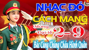 Tuyển Chọn NHẠC ĐỎ CÁCH MẠNG 02/9 Chào Mừng 80 năm Quốc Khánh - Nhạc Cách Mạng HÀO HÙNG DÂN TỘC