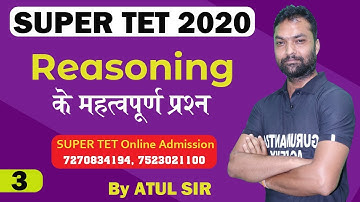 Super TET 2020 | Reasoning | Class- 3 | With Important Questions By Atul Sir