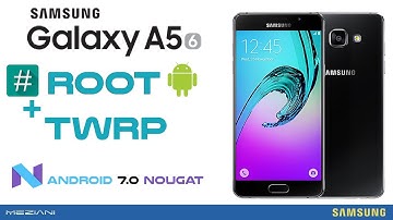 Root and Install TWRP Recovery SAMSUNG A5 2016 Android 7.0 Nougat