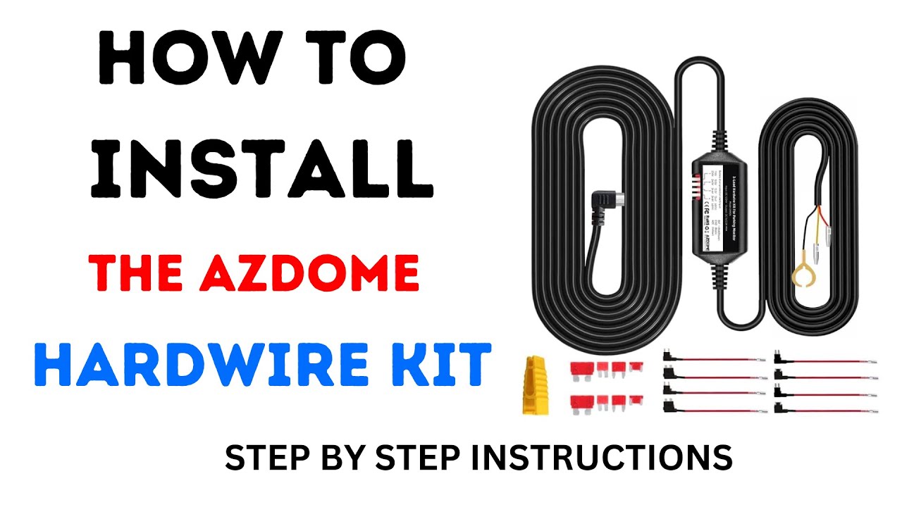 HOW TO INSTALL A HARDWIRE KIT AZDOME JYX04 Dash Cam Hardwire Kit 3 Leads  STEP BY STEP INSTRUCTIONS 