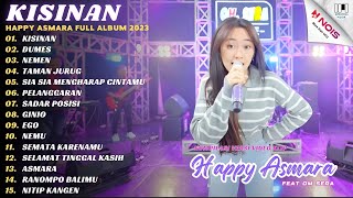 HAPPY ASMARA - KISINAN - DUMES - NEMEN l KOMPILASI FULL ALBUM HAPPY ASMARA 2023 (VIDEO KLIP)