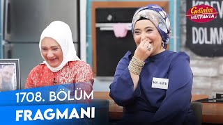 Gelinim Mutfakta 1708. Fragmanı Resimi