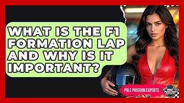 What Is The F1 Formation Lap And Why Is It Important? - Pole Position Experts