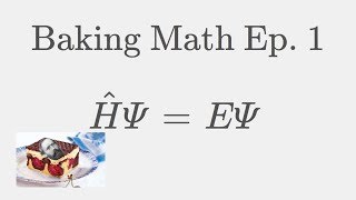 Baking Math #1: Deriving the Schrödinger Equation [ Traditional German Donauwelle ]