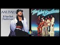 Who Did It Better? - Aaliyah vs. The Isley Brothers (1994/1976)