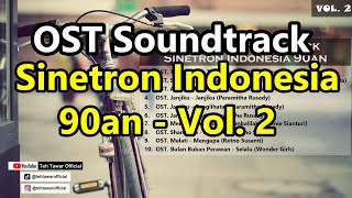 OST Soundtrack Sinetron Indonesia 90an - Vol 2