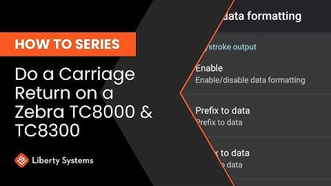 How to do a Carriage Return (auto enter) on a Zebra TC8000 & TC8300