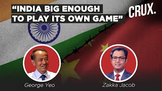 “In US & China Tussle, India’s Best Position Is To…” l Former Singapore Foreign Minister George Yeo