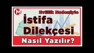 Evlilik Nedeniyle İstifa Dilekçesi Örneği | Çalışma Hayatı