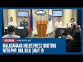 LIVE: Malacañang holds press briefing with PNP, DOJ, DILG | May 19