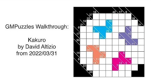 GMPuzzles - 2022/03/31 - Kakuro by David Altizio