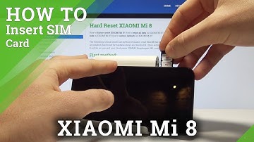 How to Insert SIM in XIAOMI Mi 8 - Install Nano SIM Card