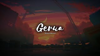 𝙂𝙚𝙧𝙪𝙖 (𝙎𝙡𝙤𝙬𝙚𝙙 𝙍𝙚𝙫𝙚𝙧𝙗) - 𝘼𝙧𝙞𝙟𝙞𝙩 𝙎𝙞𝙣𝙜𝙝 | 𝘼𝙣𝙩𝙖𝙧𝙖 𝙈𝙞𝙩𝙧𝙖 | 𝙋𝙧𝙞𝙩𝙖𝙢 𝘾𝙝𝙖𝙠𝙧𝙖𝙗𝙤𝙧𝙩𝙮 | 𝙇𝙤𝙛𝙞 𝙈𝙪𝙨𝙞𝙘 | 𝙄𝙡𝙡𝙪𝙫𝙞𝙗𝙚𝙨