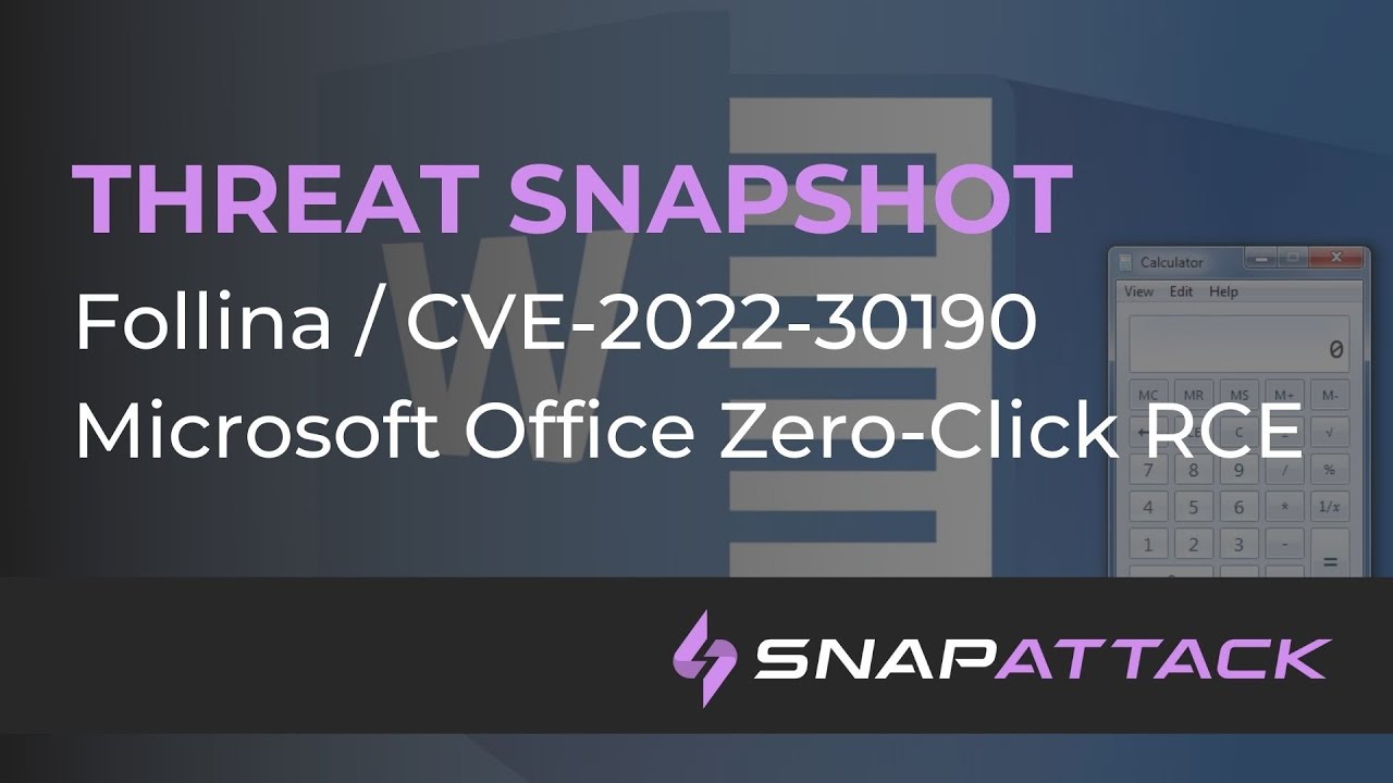 Follina / CVE-2022-30190 - Microsoft Office Zero-Click RCE | Threat  SnapShot - YouTube