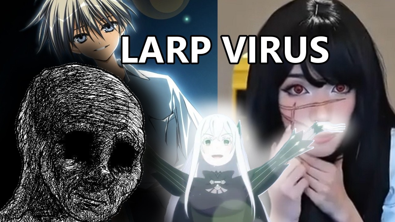 The LARP virus of anime