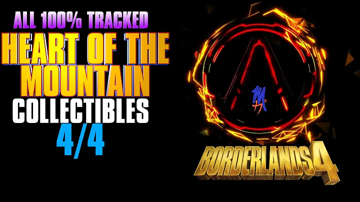 Borderlands 4 | Heart of the Mountain | All 100% Collectibles (4/4 Tracked)