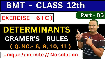 Bmt 12th-Determinants/Exercise 6c/unique,infinite,no solution of determinants/jac board 12th bmt
