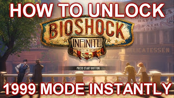 BioShock Infinite - HOW TO UNLOCK 1999 MODE INSTANTLY