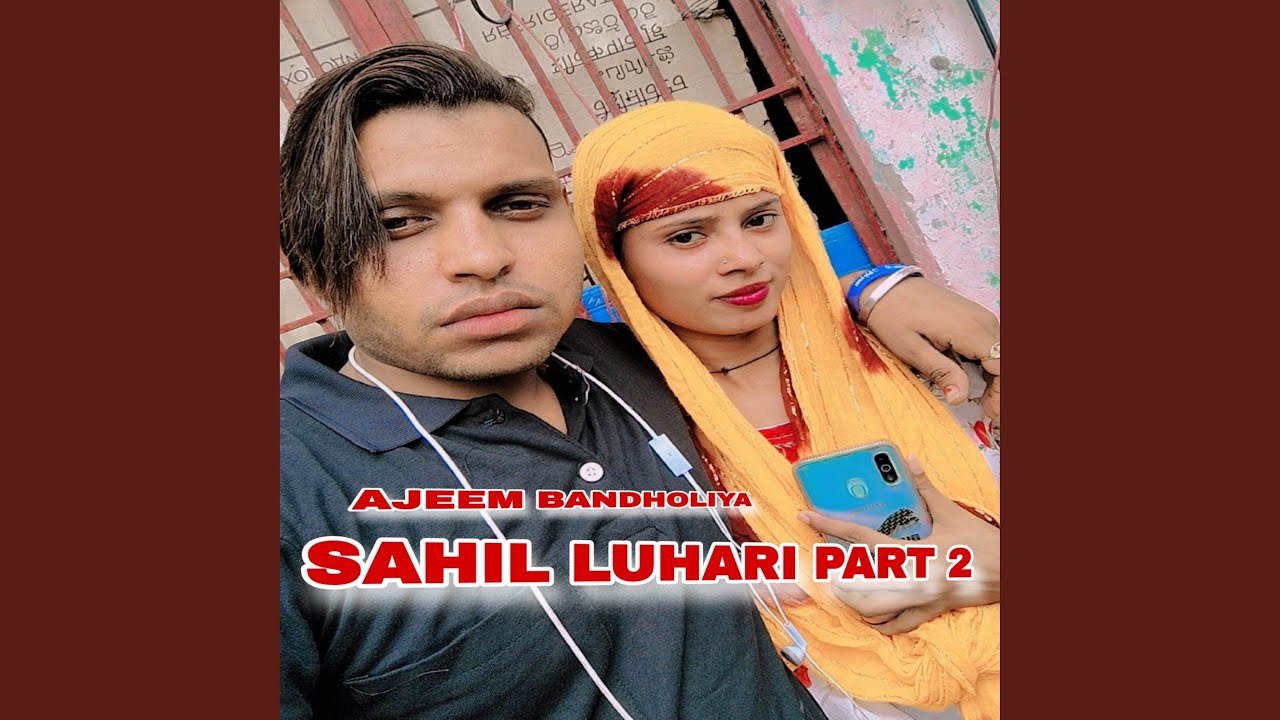 Sahil Luhari Part 2