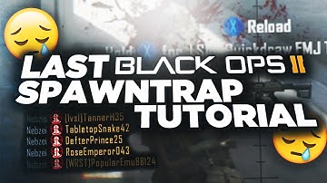 LAST BO2 SPAWNTRAP TUTORIAL!!?