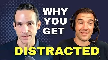 The real reason you get distracted - with Nir Eyal