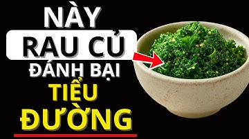 5 Loại Rau Người Tiểu Đường Nên Ăn Để Hỗ Trợ Ổn Định Đường Huyết | Bác sĩ Khoa