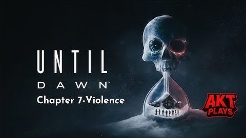 UNTIL DAWN CHAPTER 7 - VIOLENCE 😱 | THE TRUTH EXPLODES IN BLOOD! | PS5 Gameplay 4K