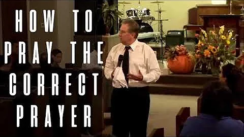 How To Pray The Correct Prayer | Gordon Winslow