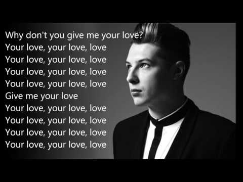 John Newman feat Sigala & Nile Rodgers- new 2016- 'Give Me Your Love' Lyrics