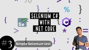 Part 3 - Writing Simple Selenium C# .NET Core test with Visual Studio