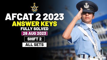 AFCAT 2 2023 Answer Keys Fully Solved | 26 August 2023 - Shift 2 [All Sets]
