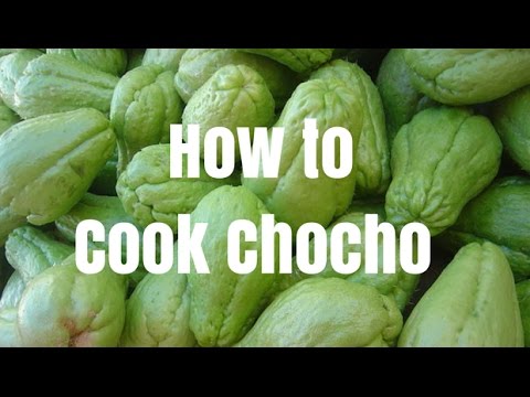 How To Cook Chocho Chayote Youtube