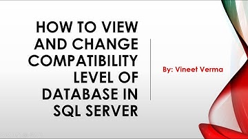 How to Change Compatibility Level of a Database