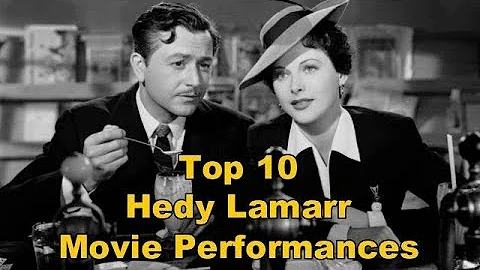 Top 10 Hedy Lamarr Movie Performances