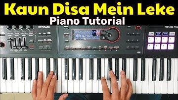 Kaun Disha Me Leke Piano Tutorial | Hindi Songs Piano Tutorials | Piano Lessons