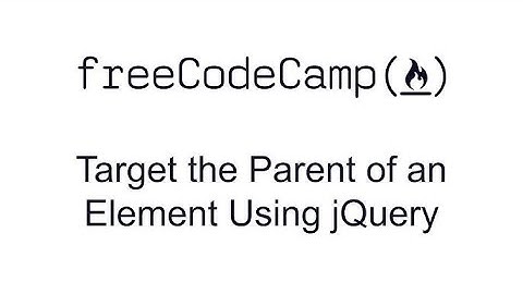 Target the Parent of an Element Using jQuery