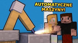 MASZYNY ROBIĄ WSZYSTKO ZA NAS!  Minecraft EWO