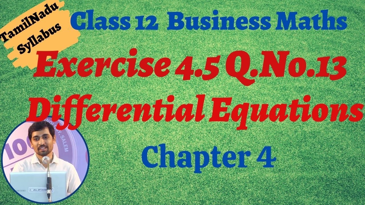 alex maths 11th exercise 2.9 12th Business Maths | Exercise 4.5 Q.No.13 | Differential Equations |வகைக்கெழுச்சமன்பாடுகள்