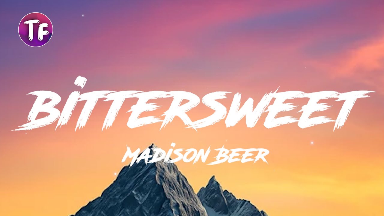 bittersweet - Madison Beer (Official lyrics Video Tuffmusic) (Lyrics/Letra)