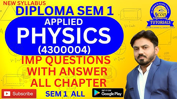 DIPLOMA SEM 1 APPLIED PHYSICS (4300004) IMP FOR GTU EXAM || DIPLOMA PHYSICS ALL CHAPTER IMP FOR GTU