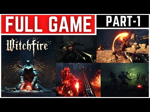 Witchfire Full Gameplay Walkthrough Part – 1