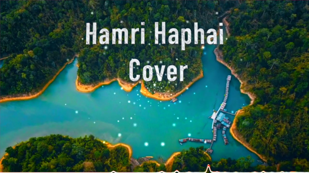 Hamri Haphai  Cover  Anisha Phonglo