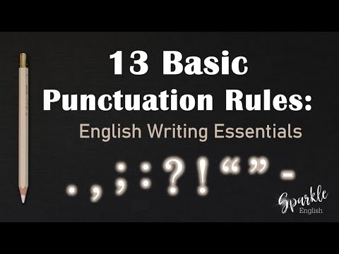 13 Basic Punctuation Rules In English | Essential Writing Essential Series U0026 Punctuation Guide
