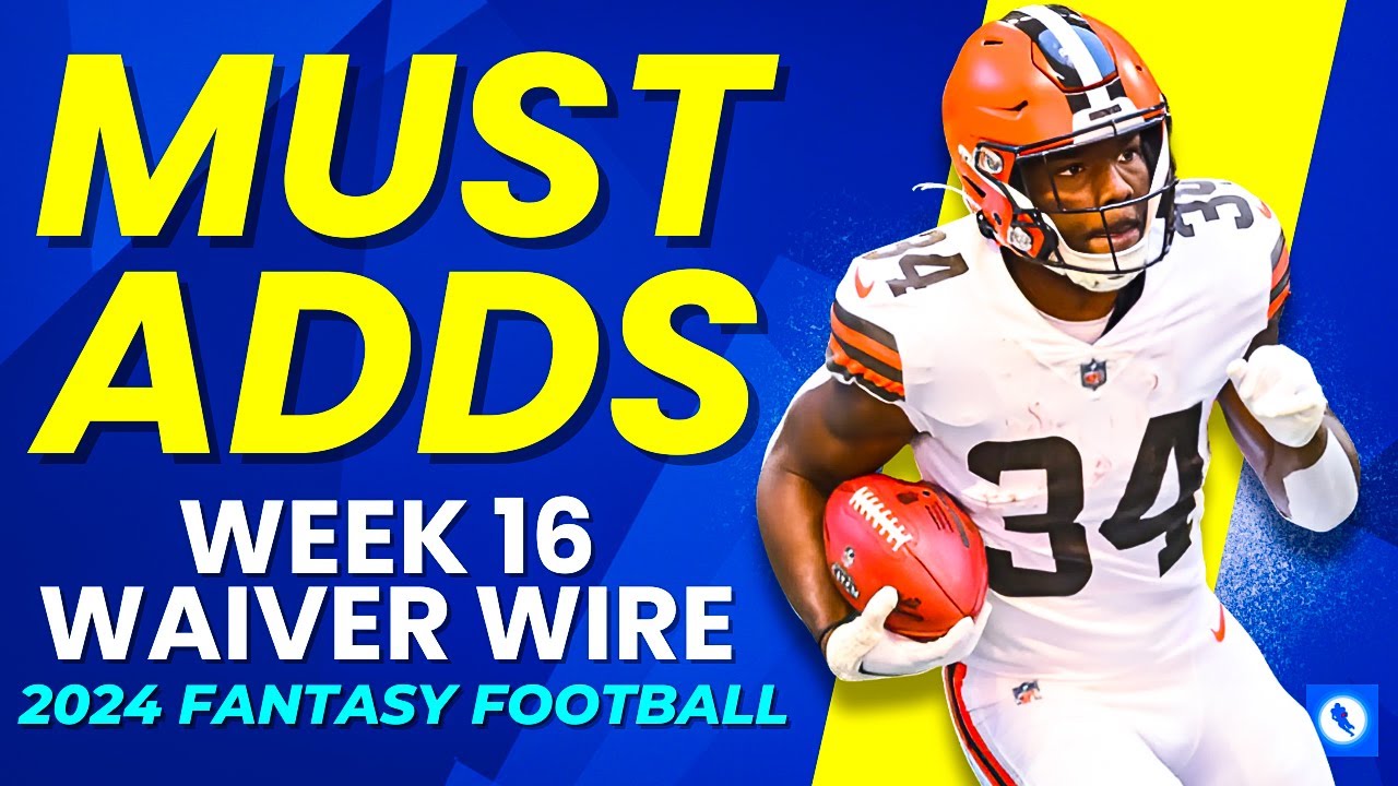 7 MUST ADD Waiver Wire Pickups For Week 16 Fantasy Football 2024 YouTube 7-must-add-waiver-wire-pickups-for-week-16-fantasy-football-2024-youtube